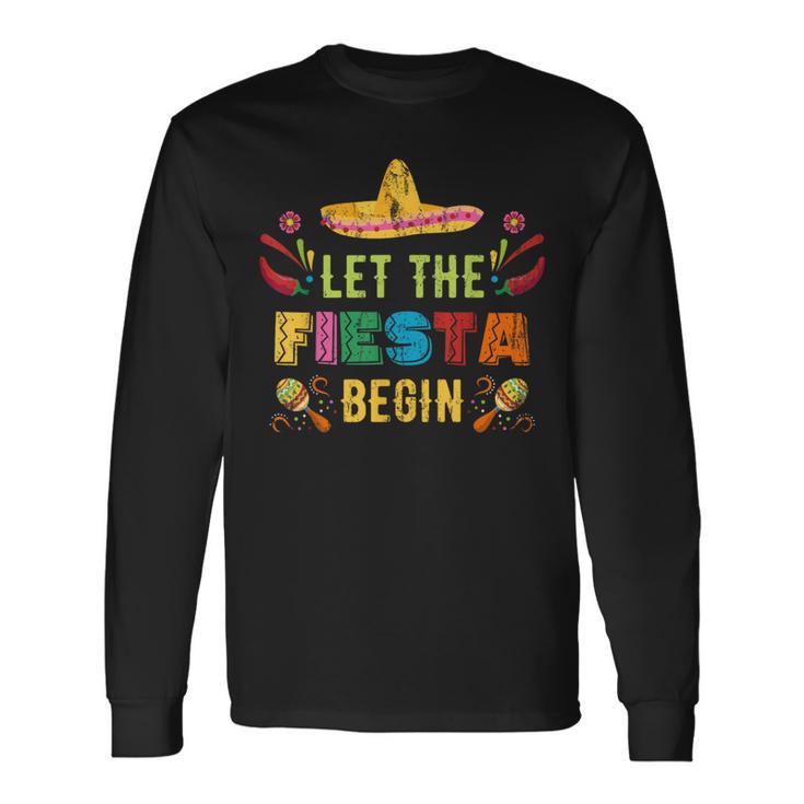 Let The Fiesta Begin Cinco De Mayo Mexican Vintage Long Sleeve T-Shirt