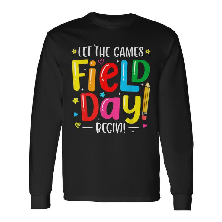 Let The Games Field Day Begin Fun Day Field Day 2024 Long Sleeve T-Shirt