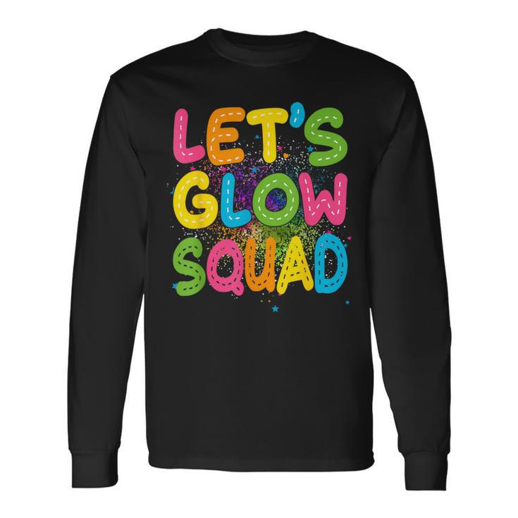Let Glow Squad Retro Colorful Quote Group Team Tie Dye Long Sleeve T-Shirt