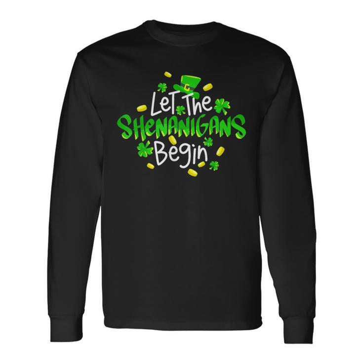 Let The Shenanigans Begin St Patrick's Day Long Sleeve T-Shirt