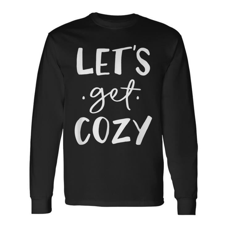 Let's Get Cozy Classic Fit Long Sleeve T-Shirt