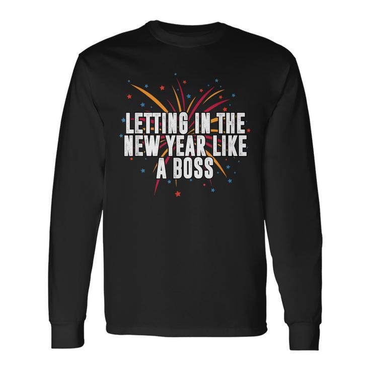 Letting In New Year Like A Boss Positive Quotes Long Sleeve T-Shirt