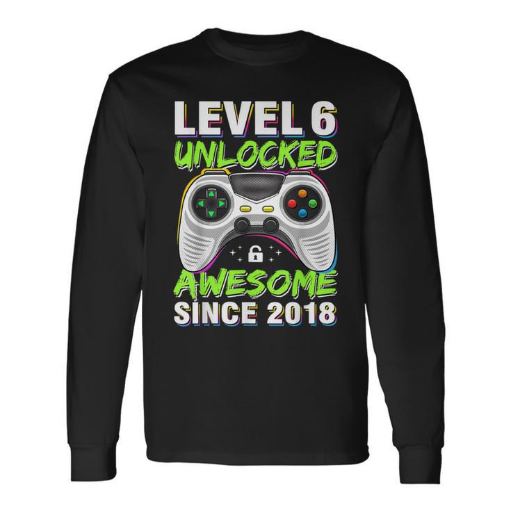 Level 6 Unlocked Awesome Since 2018 6Th Birthday Gaming Boys Long Sleeve T-Shirt