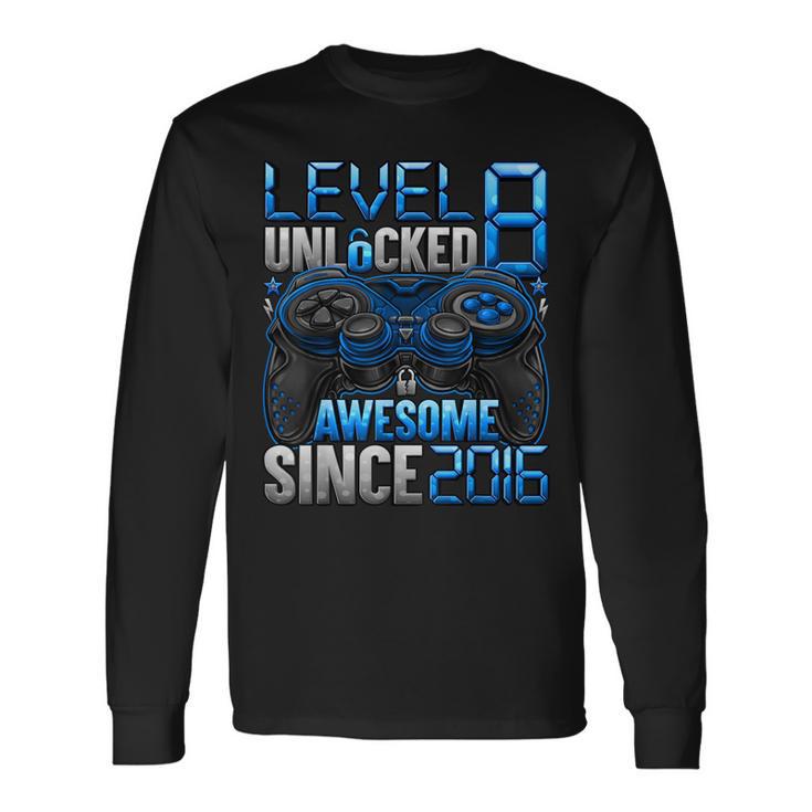 Level 8 Unlocked Awesome Since 2016 8Th Birthday Gaming Long Sleeve T-Shirt