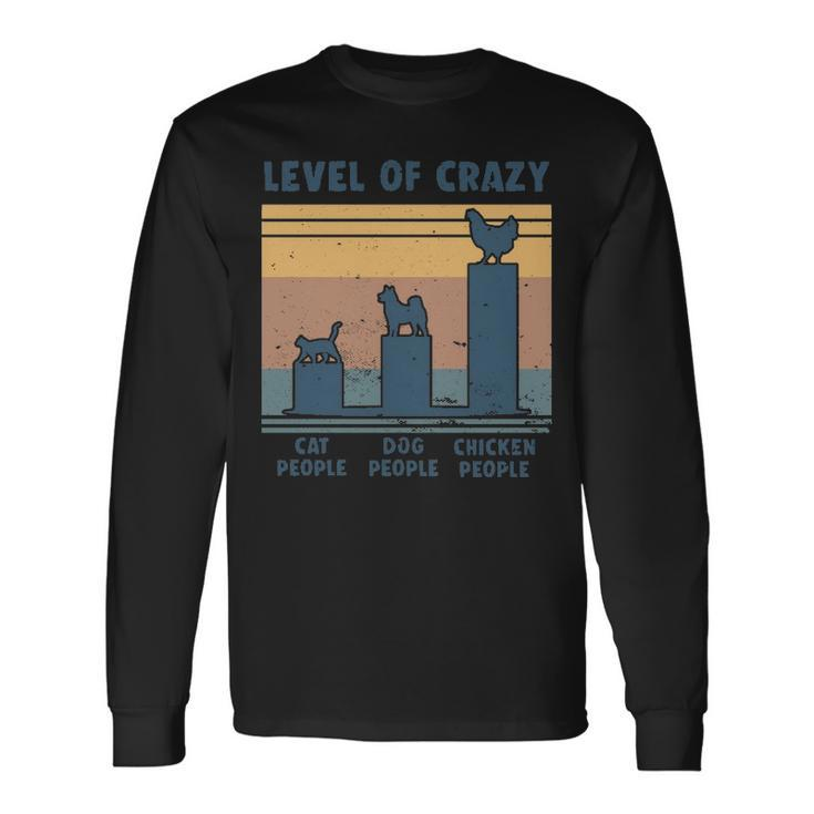 Level Of Crazy Chicken Lover  Long Sleeve T-Shirt