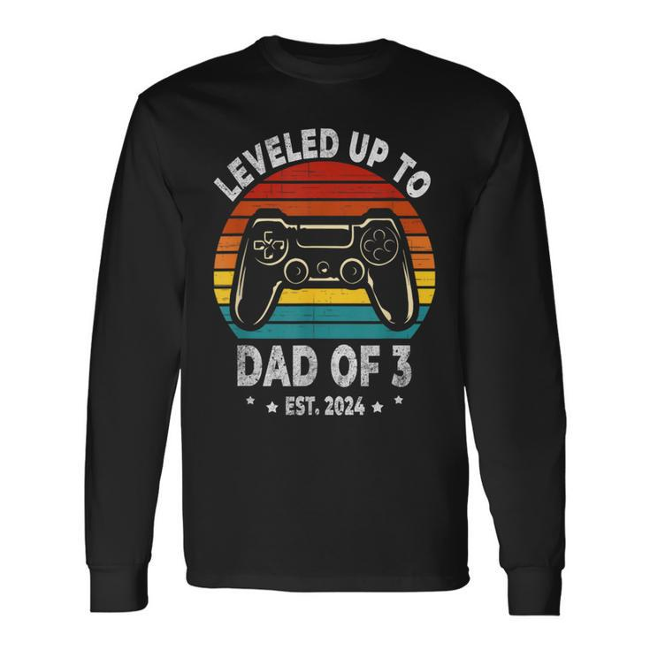 Leveled Up To Dad Of 3 Three Daddy Again 2024 Father's Day Long Sleeve T-Shirt