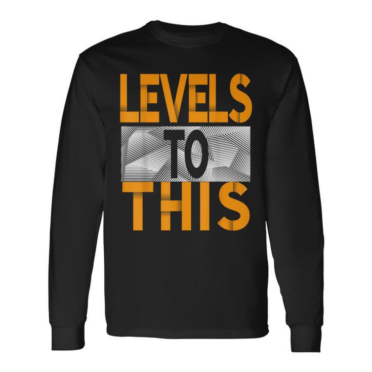 Levels To This Orange Color Graphic Long Sleeve T-Shirt