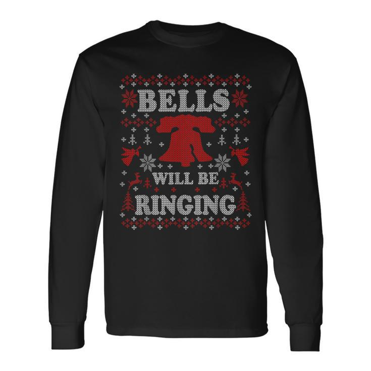 Liberty Bell Philadelphial Ring The Bell Ugly Christmas Long Sleeve T-Shirt