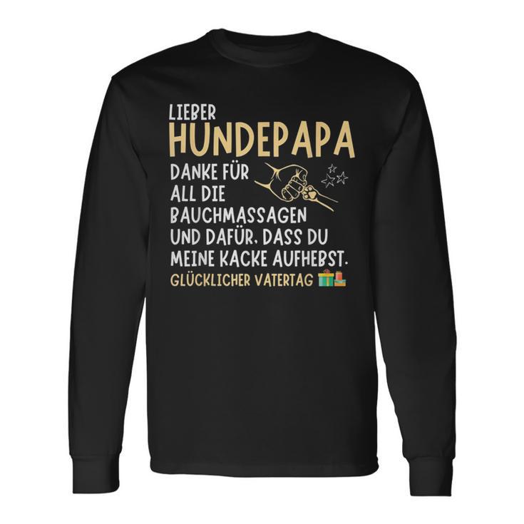 Lieber Hundepapa Danke Für All Die Bauchmassagen Und Dafür Langarmshirts Geschenkideen