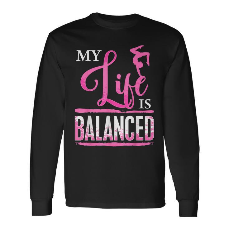 My Life Is Balanced Zen Yogi Loves Yoga Handstand Namaste Long Sleeve T-Shirt