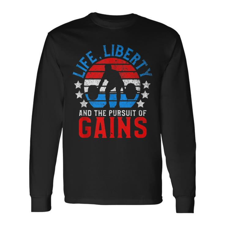 Life Liberty Pursuit Of Gains Workout Weight Lifting Long Sleeve T-Shirt
