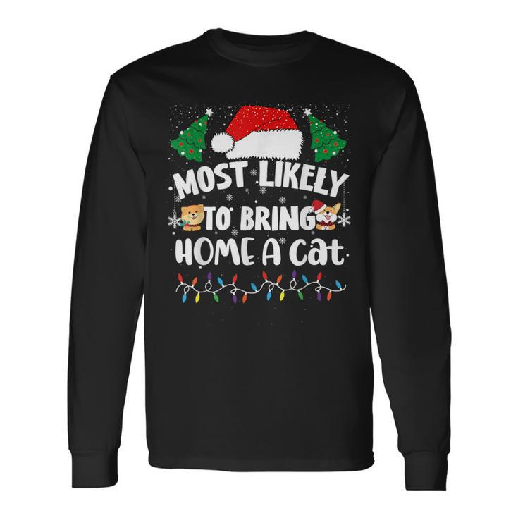 Most Likely To Bring Home A Cat Christmas Family Matching Long Sleeve T-Shirt