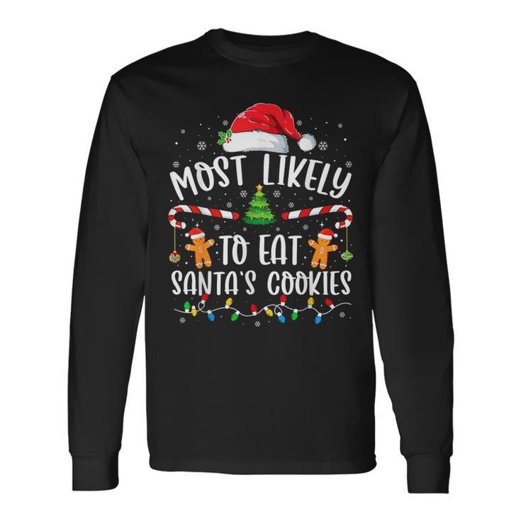 Most Likely To Eat Santas Cookies Xmas Light Long Sleeve T-Shirt