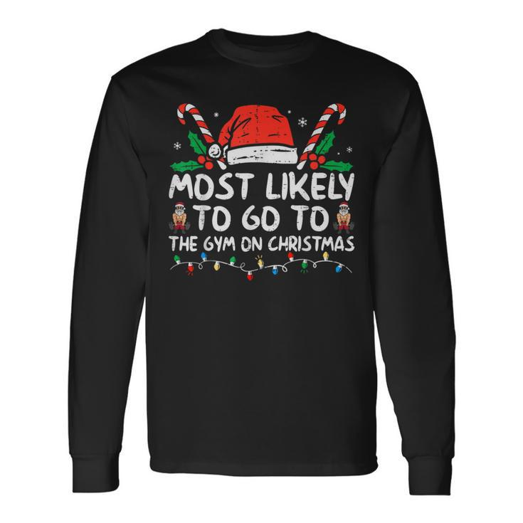 Most Likely To Go To The Gym On Christmas Family Pajamas Long Sleeve T-Shirt Gifts ideas