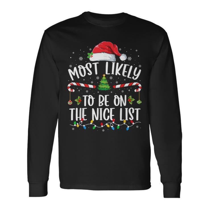 Most Likely To Be On The Nice List Family Matching Christmas Long Sleeve T-Shirt