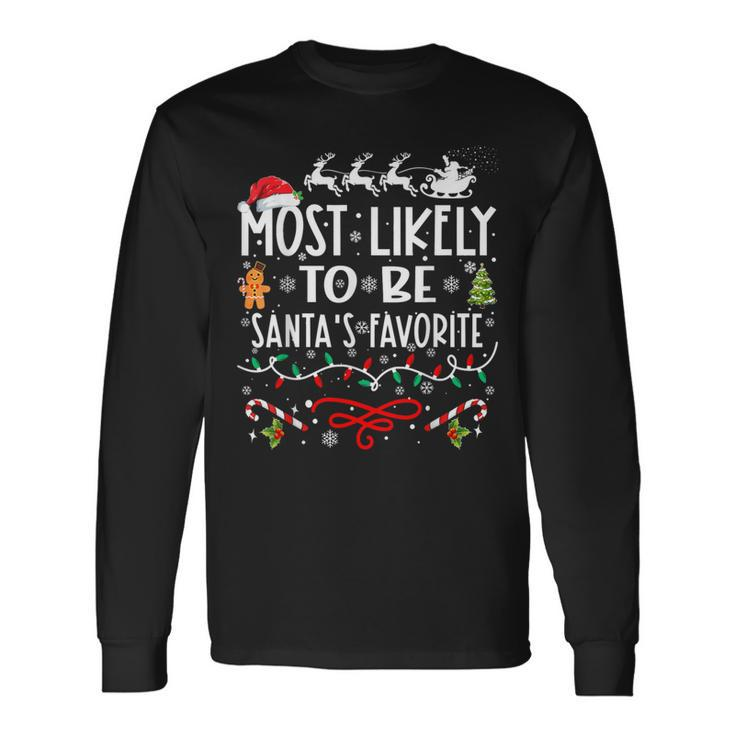 Most Likely To Be Santa's Favorite Family Christmas Long Sleeve T-Shirt