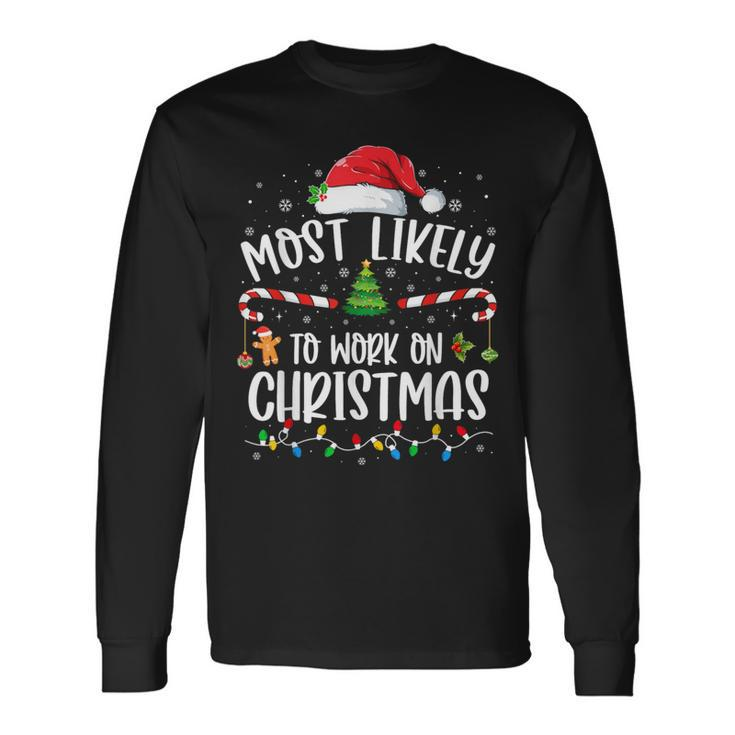 Most Likely To Work On Christmas Family Matching Pajamas Long Sleeve T-Shirt