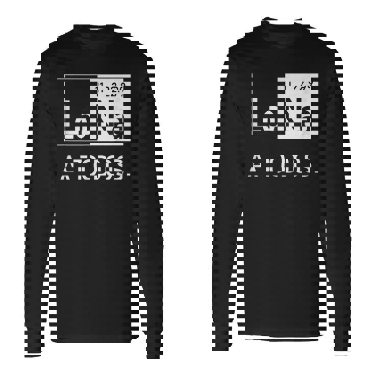 Lo Sodio A Todos Los Odio A Todos Lo Na Química Divertida Camiseta Camiseta de manga larga