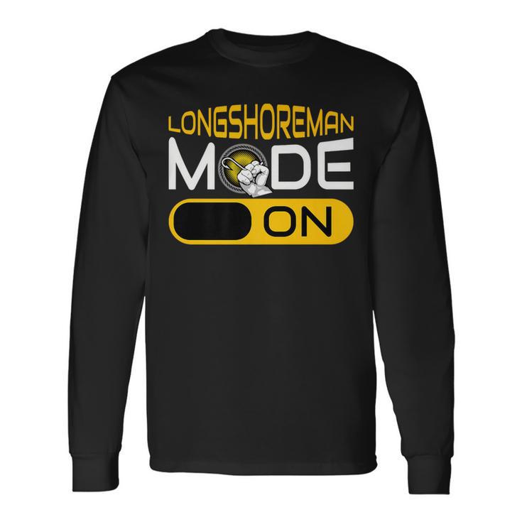 Longshoreman Mode On Longshoreman Hook Dock Worker Long Sleeve T-Shirt