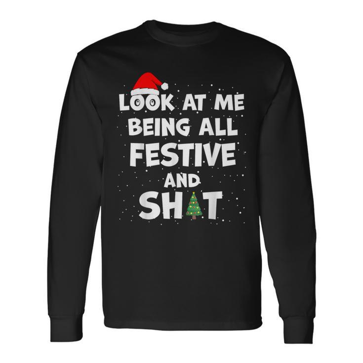 Look At Me Being All Festive Christmas Matching Family Long Sleeve T-Shirt