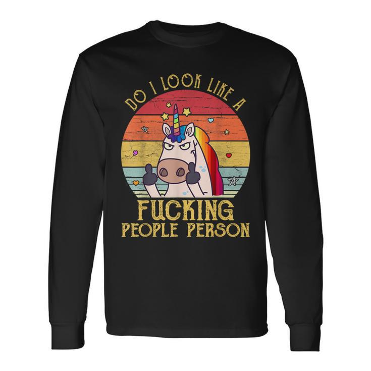 Do I Look Like A Fucking People Person Unicorn Vintage Long Sleeve T-Shirt