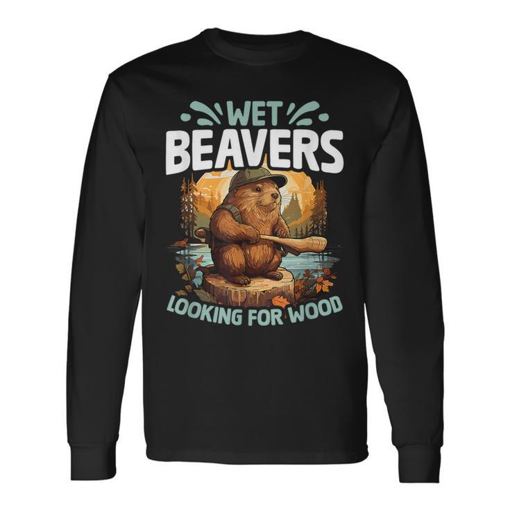 Looking For Wood Beaver Pun Humor Animal Wet Beaver Long Sleeve T-Shirt