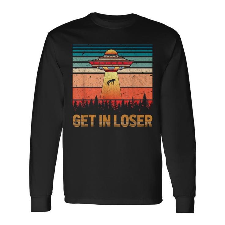 Get In Loser Unidentified Flying Object Retro Alien Long Sleeve T-Shirt