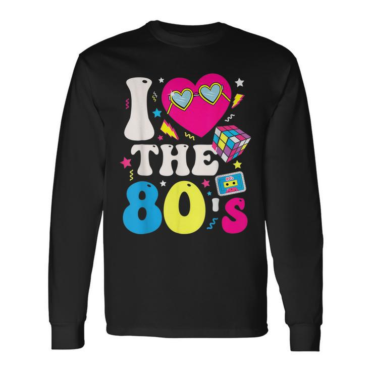 I Love The 80S Vintage Retro 80'S 1980S Eighties Party Long Sleeve T-Shirt