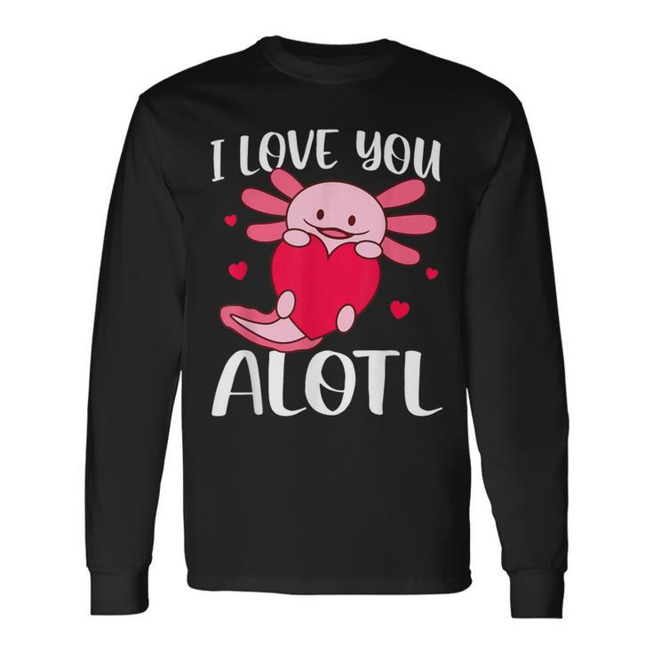 I Love You Alotl Heart Valentines Day Axolotl Girls Long Sleeve T-Shirt