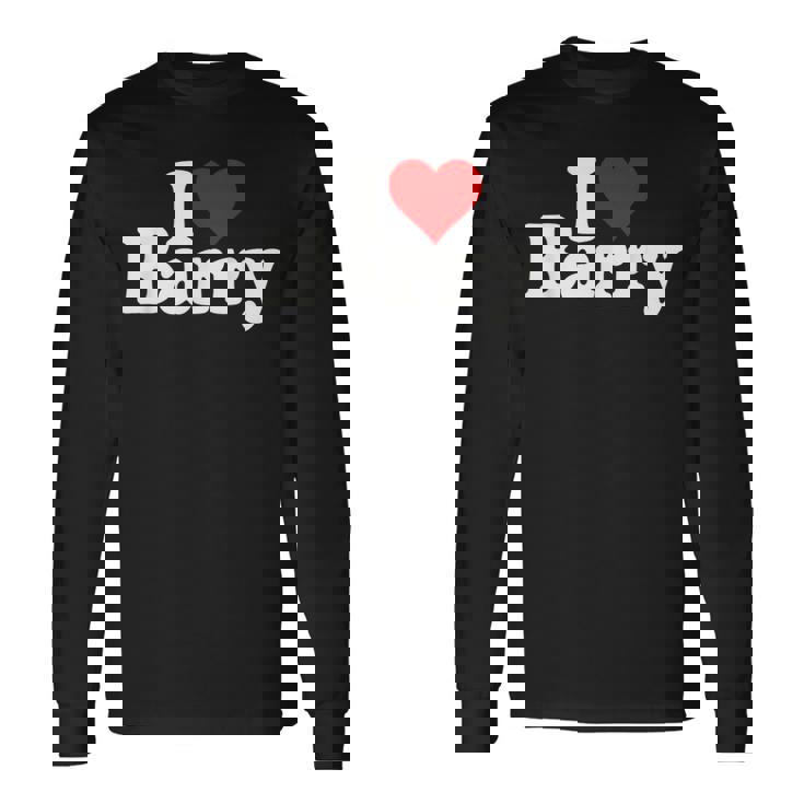 I Love Barry I Heart Barry Long Sleeve T-Shirt