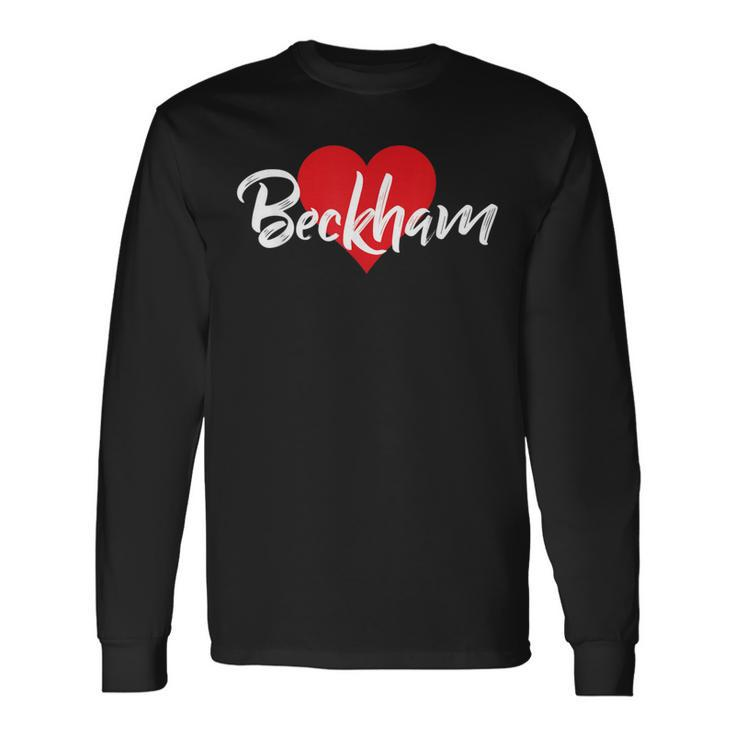 I Love Beckham First Name I Heart Named Long Sleeve T-Shirt Gifts ideas