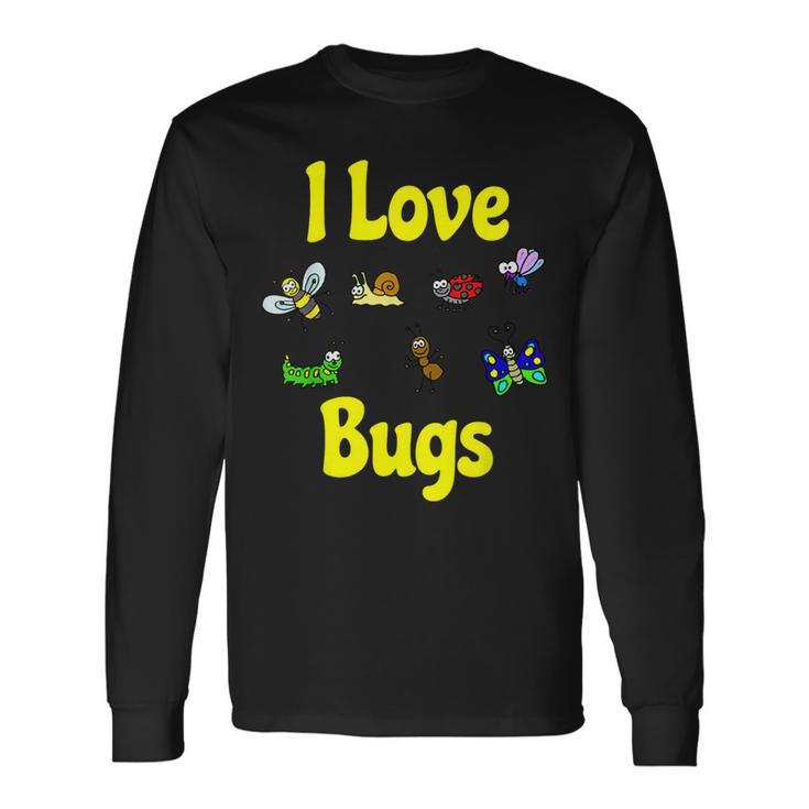 I Love Bugs T Long Sleeve T-Shirt