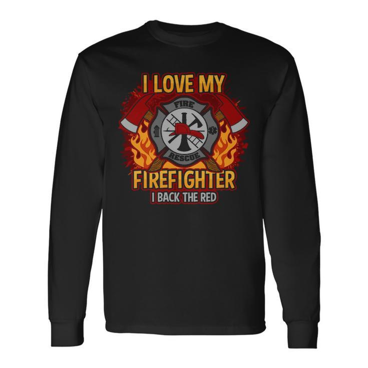 I Love My Firefighter Long Sleeve T-Shirt