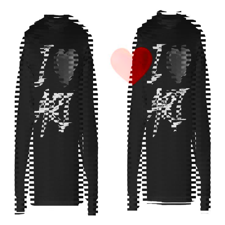 I Love Heart Ari Family Name T Long Sleeve T-Shirt