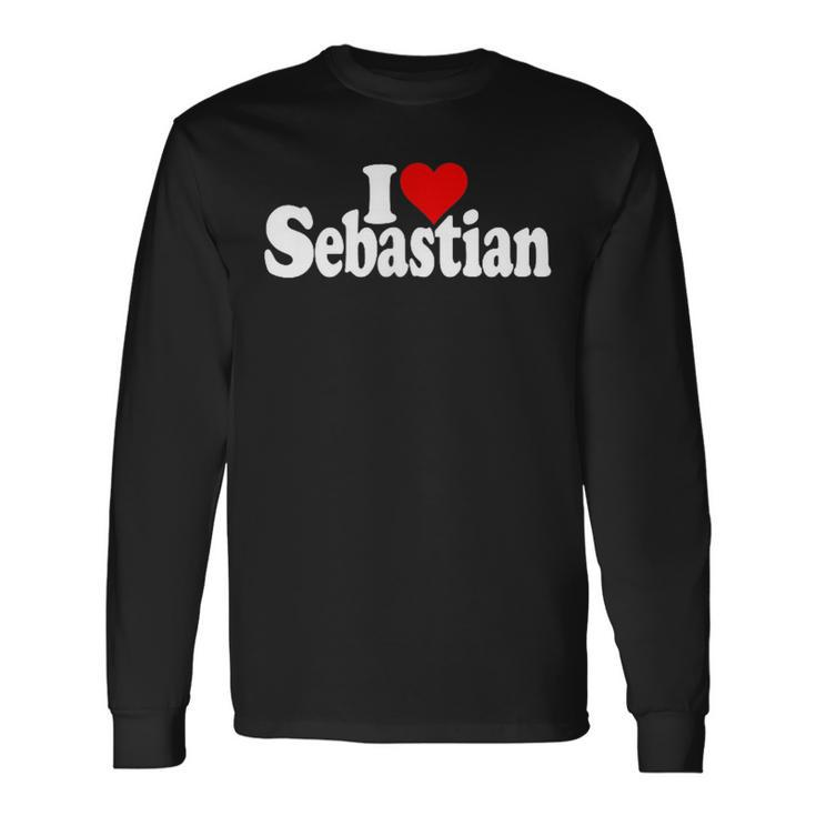 I Love Heart Sebastian Name On A Long Sleeve T-Shirt