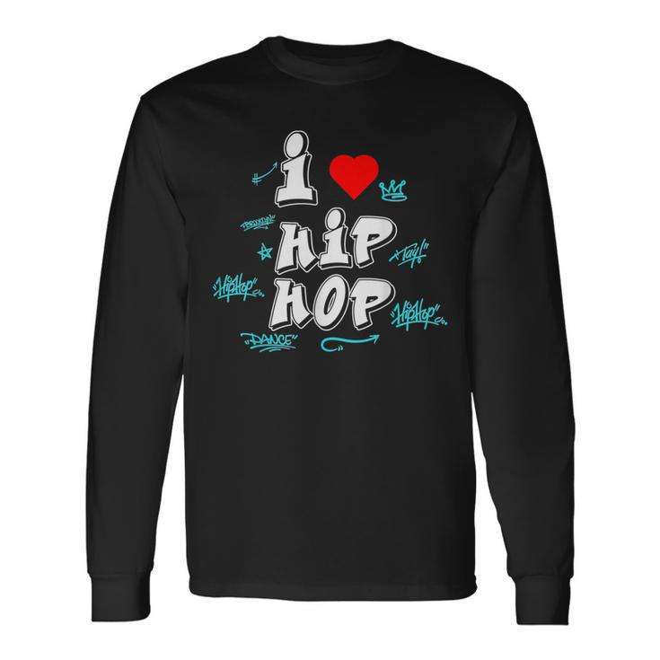 I Love Hip Hop Herz Rap Und Hip Hop Fan Langarmshirts Geschenkideen