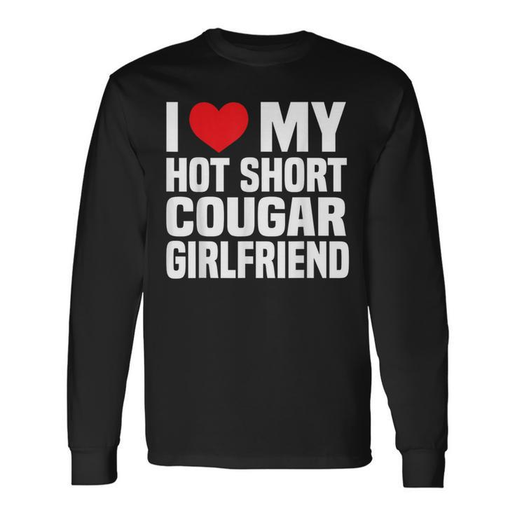 I Love My Hot Short Cougar Girlfriend I Heart My Short Gf Long Sleeve T-Shirt