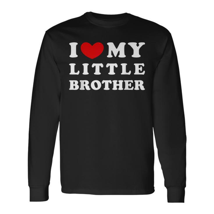 I Love My Little Brother I Heart My Little Brother Long Sleeve T-Shirt