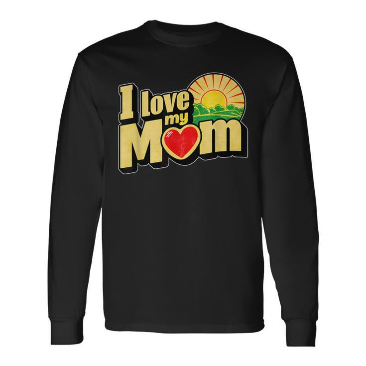 I Love My Mom Heartfelt Loving Affection Long Sleeve T-Shirt