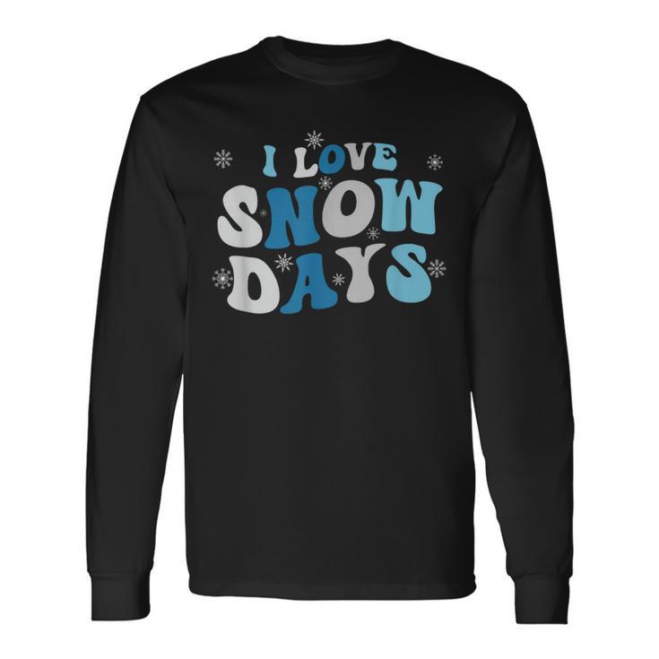 I Love Snow Days Snow Day Supporter Snow Lover Long Sleeve T-Shirt