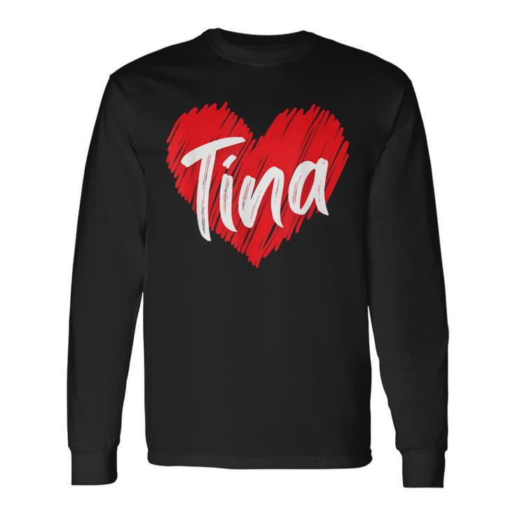 I Love Tina Heart Personalized Name Tina Long Sleeve T-Shirt