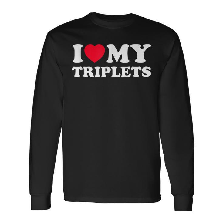 I Love My Triplets Long Sleeve T-Shirt