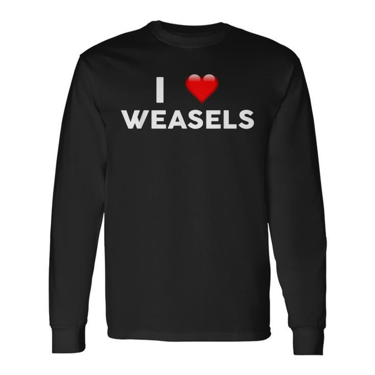 I Love Weasels Heart Weasel Long Sleeve T-Shirt