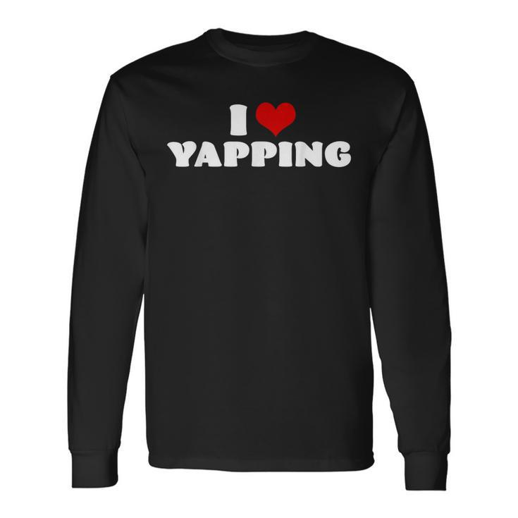 I Love Yapping I Heart Yapping Red Heart Long Sleeve T-Shirt