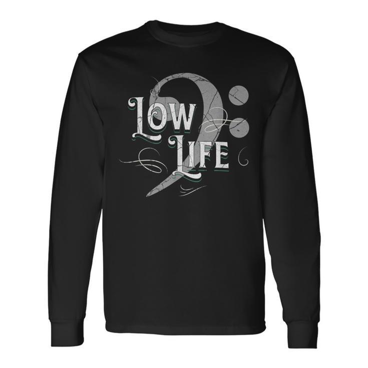 Low Life Bass Clef Marching Brass Band Music Note Long Sleeve T-Shirt