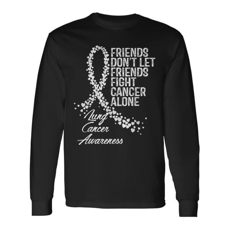 Lung Cancer Awareness Friends Fighter Support Long Sleeve T-Shirt