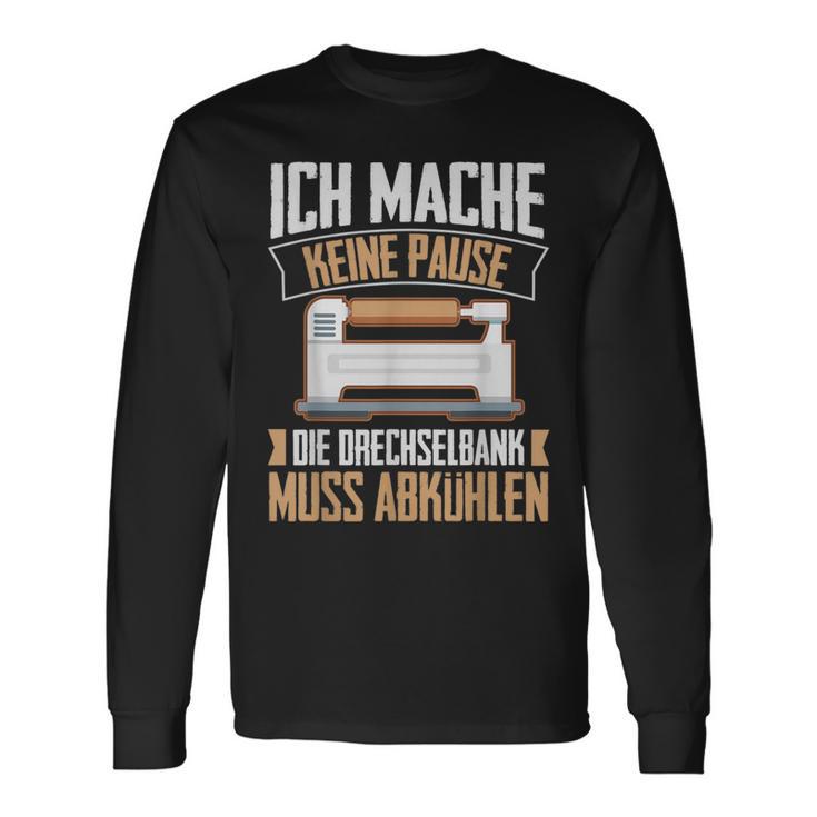 Lustiger Drechsel Spruch Drechseln Drechselbank Woodturning S Langarmshirts Geschenkideen