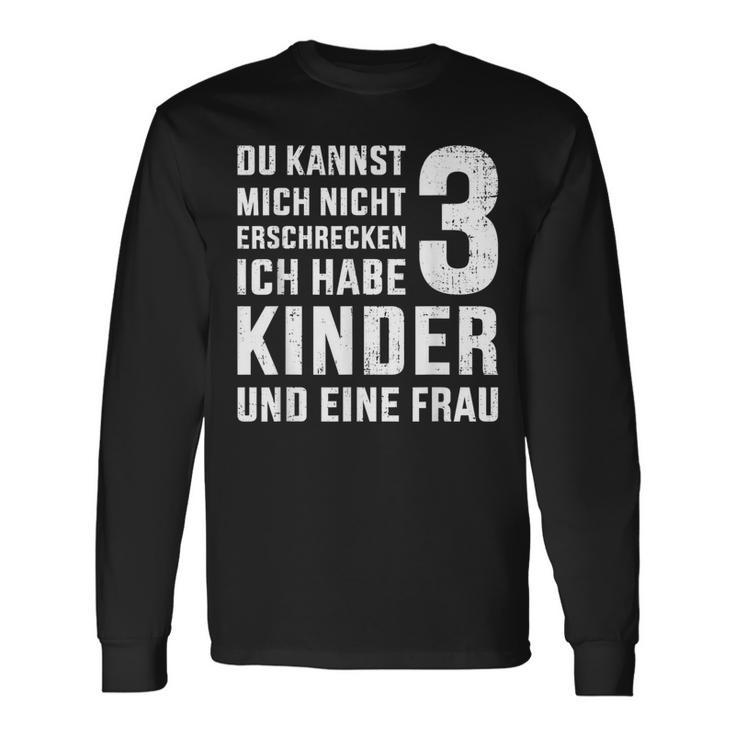 Lustiges Nicht Erschrecken Papa 3 Kinder Dreifacheratertag Langarmshirts Geschenkideen