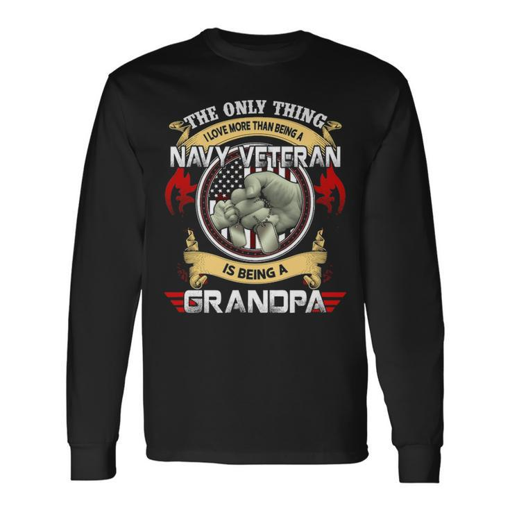 Thely Thing I Love More Than Being A Navy Veteran Long Sleeve T-Shirt