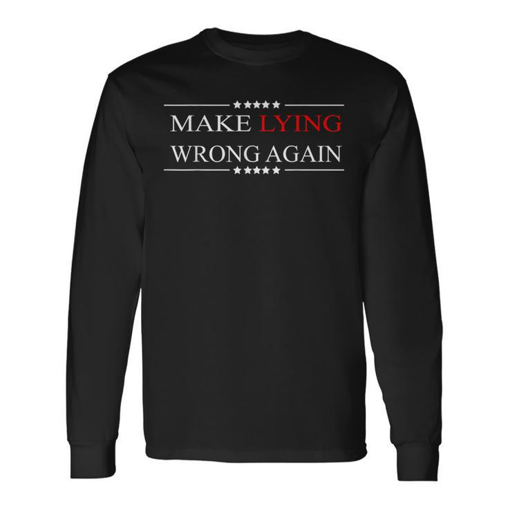 Make Lying Wrong Again Anti Trump Political Long Sleeve T-Shirt